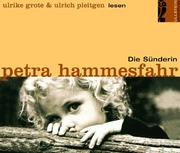 Cover of: Die Sünderin. 4 CDs. by Petra Hammesfahr, Ulrike Grote, Ulrich Pleitgen