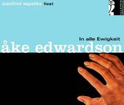 Cover of: In alle Ewigkeit. 3 Cassetten. by Åke Edwardson, Manfred Zapatka