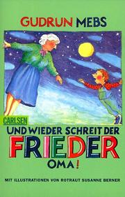 Cover of: Und wieder schreit der Frieder by Gudrun Mebs, Rotraut Susanne Berner