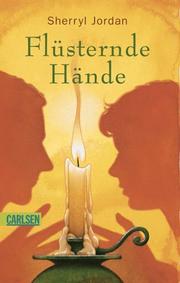 Cover of: Flüsternde Hände. by Sherryl Jordan