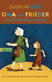 Cover of: Oma und Frieder. Jetzt schreien sie wieder. by Gudrun Mebs, Gudrun Mebs