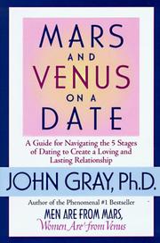 Cover of: Mars and Venus on a date: a guide for navigating the 5 stages of dating to create a loving and lasting relationship