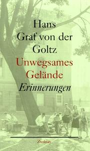 Unwegsames Gelände by Goltz, Hans Graf von der.