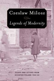 Cover of: Legends of modernity by Czesław Miłosz