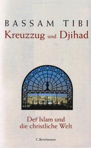 Cover of: Kreuzzug und Djihad by Bassam Tibi