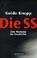 Cover of: Die SS. Eine Warnung der Geschichte.