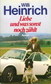 Cover of: Liebe und was sonst noch zählt: Roman