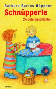 Cover of: Schnüpperle. 24 Ostergeschichten. ( Ab 6 J.).