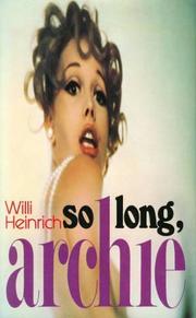 Cover of: So long, Archie by Willi Heinrich, Willi Heinrich