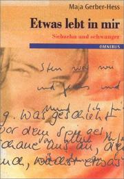 Cover of: Etwas lebt in mir. Siebzehn und schwanger.