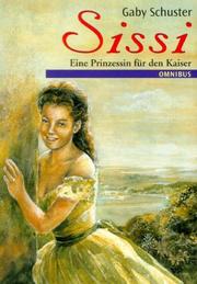 Cover of: Sissi. Eine Prinzessin für den Kaiser.