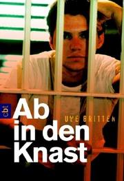 Cover of: Ab in den Knast. ( Ab 12 J.).