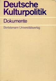 Cover of: Deutsche Kulturpolitik: Dokumente.