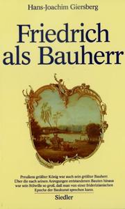 Cover of: Friedrich als Bauherr. by Hans-Joachim Giersberg