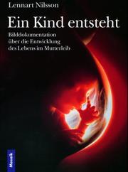 Cover of: Ein Kind entsteht. by Lennart Nilsson
