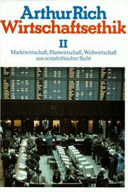 Cover of: Wirtschaftsethik by Arthur Rich, Arthur Rich