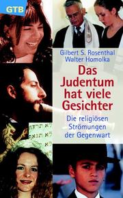Cover of: Das Judentum hat viele Gesichter. Die religiösen Strömungen der Gegenwart.