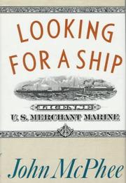 Cover of: Looking for a ship by John McPhee
