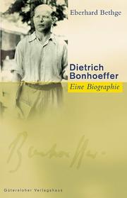 Cover of: Dietrich Bonhoeffer. Theologe, Christ, Zeitgenosse. by Eberhard Bethge, Eberhard Bethge