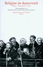 Cover of: Religion im Kaiserreich by herausgegeben von Olaf Blaschke und Frank-Michael Kuhlemann.