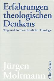 Cover of: Erfahrungen theologischen Denkens: Wege und Formen christlicher Theologie