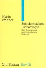 Schleiermachers Eschatologie by Martin Weeber