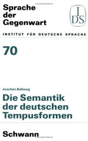 Cover of: Die Semantik der deutschen Tempusformen by Joachim Ballweg