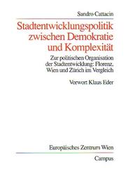 Cover of: Stadtentwicklungspolitik zwischen Demokratie und Komplexität by Sandro Cattacin