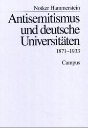 Cover of: Antisemitismus und deutsche Universitäten: 1871-1933