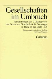 Cover of: Gesellschaften im Umbruch: Verhandlungen des 27. Kongresses der Deutschen Gesellschaft fur Soziologie in Halle an der Saale 1995