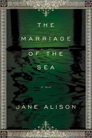 Cover of: The marriage of the sea by Jane Alison