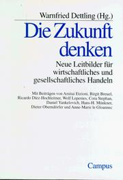 Cover of: Die Zukunft denken: neue Leitbilder für wirtschaftliches und gesellschaftliches Handeln