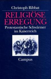Cover of: Religiöse Erregung: protestantische Schwärmer im Kaiserreich