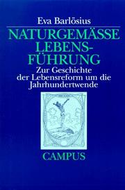 Cover of: Naturgemässe Lebensführung: zur Geschichte der Lebensreform um die Jahrhundertwende