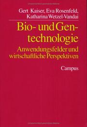 Cover of: Bio- und Gentechnologie: Anwendungsfelder und wirtschaftliche Perspektiven