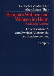 Cover of: Betreutes Wohnen und Wohnen im Heim: rechtliche Aspekte