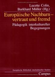 Cover of: Europäische Nachbarn--vertraut und fremd: Pädagogik interkultureller Begegnungen