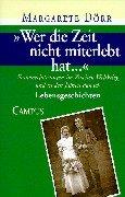 Cover of: Wer die Zeit nicht miterlebt hat-- by Margarete Dörr.