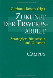 Cover of: Zukunft der Erwerbsarbeit: Strategien für Arbeit und Umwelt