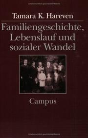 Cover of: Familiengeschichte, Lebenslauf und sozialer Wandel. by Tamara K. Hareven