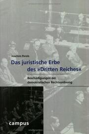Cover of: Das juristische Erbe des Dritten Reiches. Beschädigungen der demokratischen Rechtsordnung. by Joachim Perels