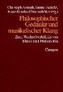 Cover of: Philosophischer Gedanke und musikalischer Klang: zum Wechselverhältnis von Musik und Philosophie