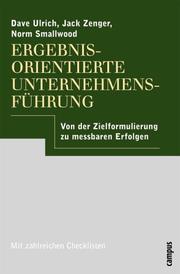Cover of: Ergebnisorientierte Unternehmensführung. Von der Zielformulierung zu messbaren Erfolgen.