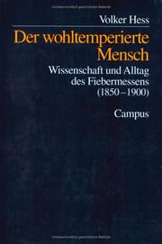 Cover of: Der wohltemperierte Mensch: Wissenschaft und Alltag des Fiebermessens (1850-1900)