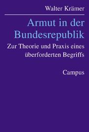Cover of: Armut in der Bundesrepublik: zur Theorie und Praxis eines überforderten Begriffs