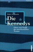 Cover of: Die Kennedys: Glanz und Tragik des amerikanischen Traums