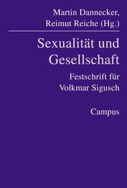 Cover of: Sexualität und Gesellschaft: Festschrift für Volkmar Sigusch