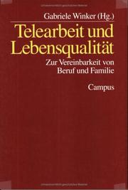 Cover of: Telearbeit und Lebensqualität. Zur Vereinbarkeit von Beruf und Familie. by Gabriele Winker