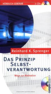 Cover of: Das Prinzip Selbstverantwortung. CD. Wege zur Motivation. by Reinhard K. Sprenger