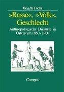 Cover of: "Rasse", "Volk", Geschlecht: anthropologische Diskurse in Österreich 1850-1960